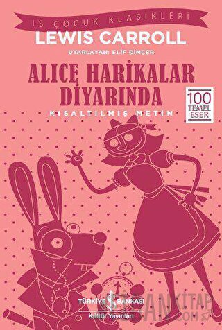 Alice Harikalar Diyarında (Kısaltılmış Metin)