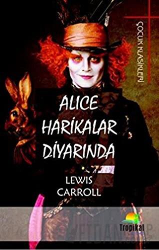 Alice Harikalar Diyarında Lewis Carroll
