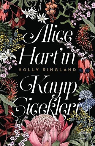 Alice Hart’ın Kayıp Çiçekleri Holly Ringland