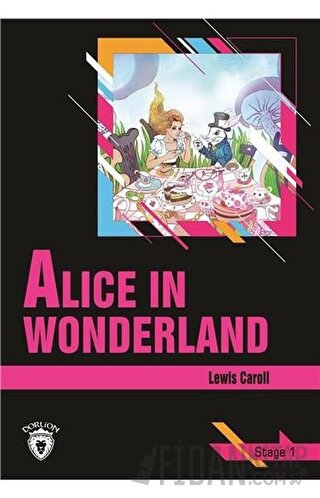 Alice In Wonderland Stage 1(İngilizce Hikaye) Lewis Carroll