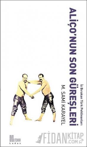 Aliço'nun Son Güreşleri