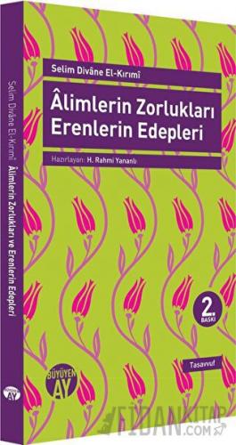 Alimlerin Zorlukları Erenlerin Edepleri