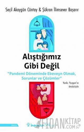 Alıştığımız Gibi Değil