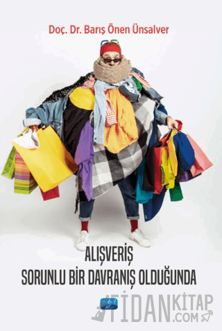 Alışveriş Sorunlu Bir Davranış Olduğunda