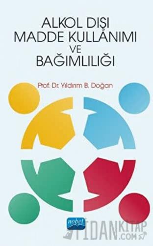 Alkol Dışı Madde Kullanımı ve Bağımlılığı