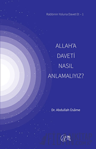 Allah’a Daveti Nasıl Anlamalıyız?