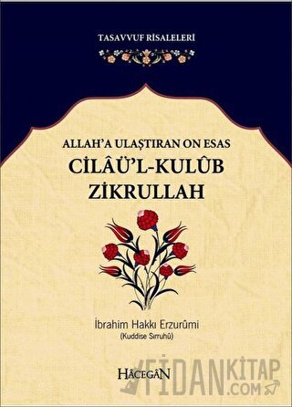 Allah’a Ulaştıran On Esas: Cilaü’l - Kulub Zikrullah