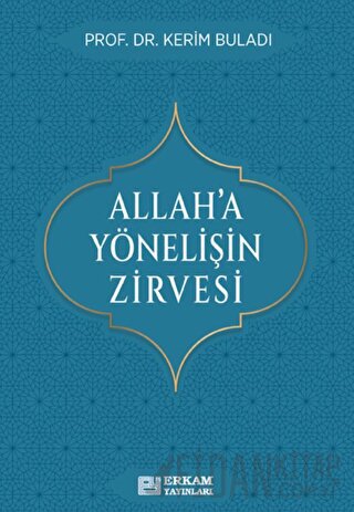 Allah’a Yönelişin Zirvesi Kerim Buladı