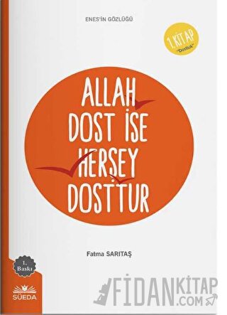 Allah Dost İse Herşey Dosttur (Enes'in Gözlüğü 1 - Dostluk)