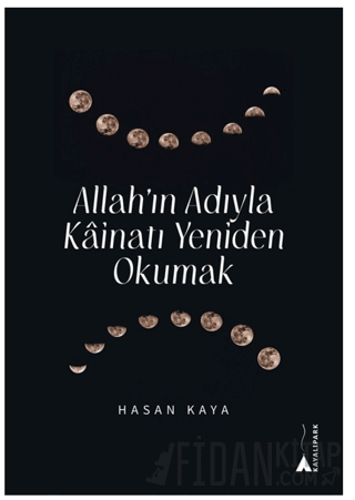 Allah’ın Adıyla Kainatı Yeniden Okumak
