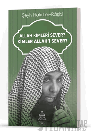 Allah Kimleri Sever? Kimler Allah’ı Sever?