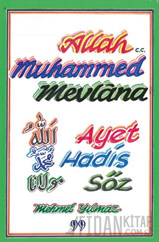 Allah, Muhammed, Mevlana - Ayet, Hadis, Söz Mehmet Yılmaz