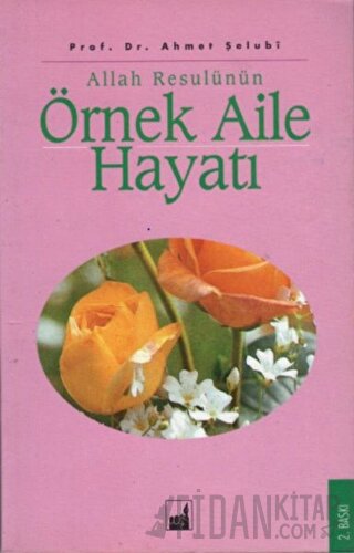 Allah Resulünün Örnek Aile Hayatı