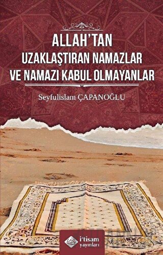 Allah’tan Uzaklaştıran Namazlar ve Namazı Kabul Olmayanlar