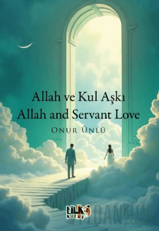 Allah ve Kul Aşkı / Allah and Servant Love