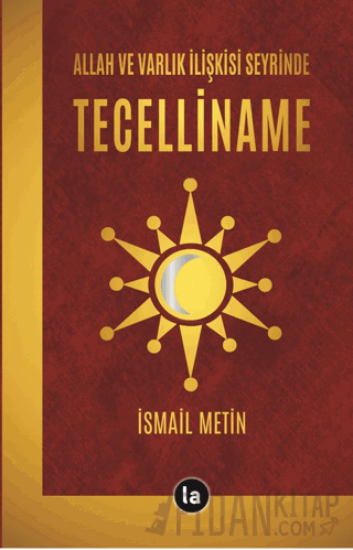 Allah ve Varlık İlişkisi Seyrinde Tecelliname