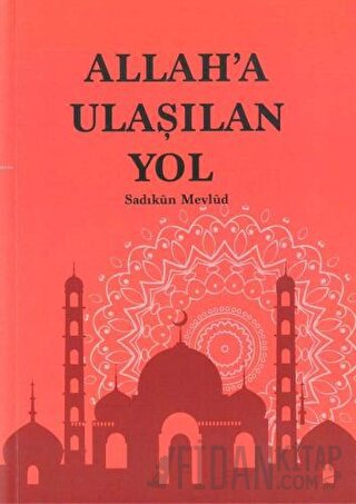 Allah'a Ulaşılan Yol Sadıkun Mevlud
