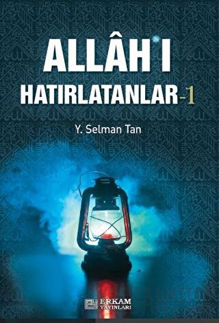 Allah'ı Hatırlatanlar-1