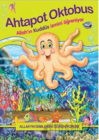 Allah'ın İsimlerini Öğreniyorum; Ahtapot Oktobus