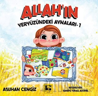 Allah'ın Yeryüzündeki Aynaları - 1 Aslıhan Cengiz