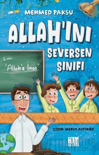 Allah'ını Seversen Sınıfı / Konu: Allah'a İman Mehmed Paksu
