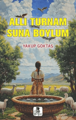 Allı Turnam Suna Boylum