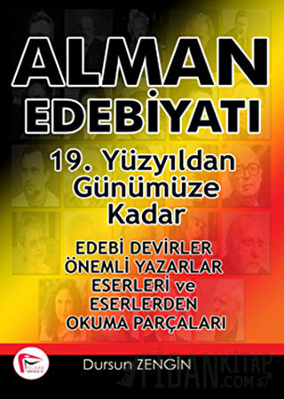 Alman Edebiyatı 19. Yüzyıldan Günümüze Kadar Dursun Zengin