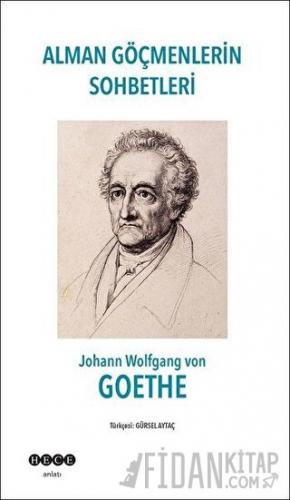 Alman Göçmenlerin Sohbetleri Johann Wolfgang von Goethe