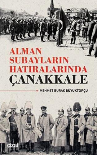 Alman Subayların Hatıralarında Çanakkale