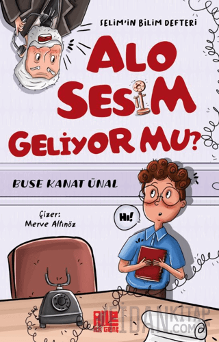 Alo Sesim Geliyor mu? / Selim’in Bilim Defteri