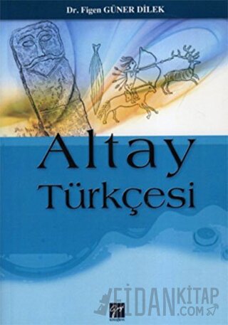 Altay Türkçesi Figen Güner Dilek