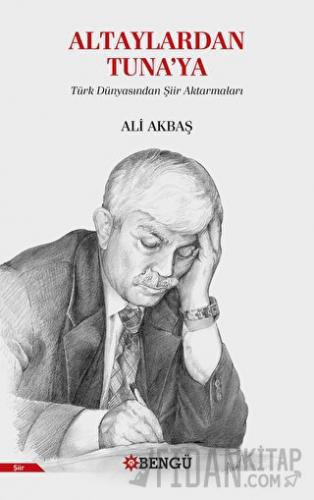 Altaylardan Tuna'ya Ali Akbaş