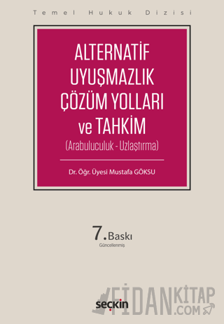 Alternatif Uyuşmazlık Çözüm Yolları ve Tahkim