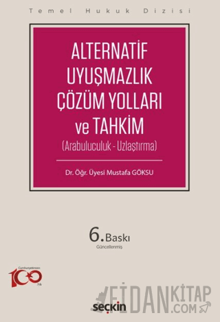 Alternatif Uyuşmazlık Çözüm Yolları ve Tahkim