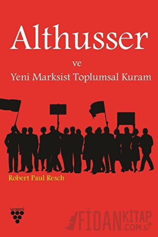 Althusser ve Yeni Marksist Toplumsal Kuram