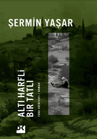 Altı Harfli Bir Tatlı Şermin Yaşar