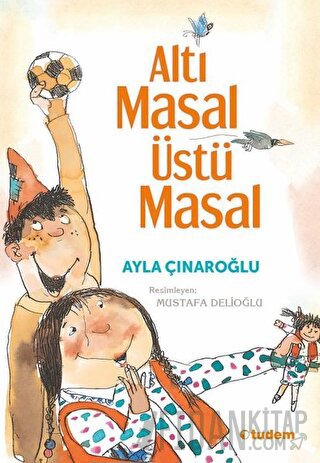 Altı Masal Üstü Masal