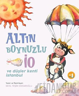 Altın Boynuzlu İo ve Düşler Kenti İstanbul