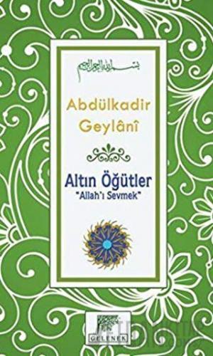 Altın Öğütler - Allah’ı Sevmek (Ciltli)