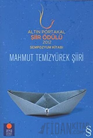 Altın Portakal Şiir Ödülü 2012 Sempozyum Kitabı Mahmut Temizyürek Şiiri