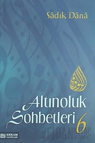 Altınoluk Sohbetleri - 6