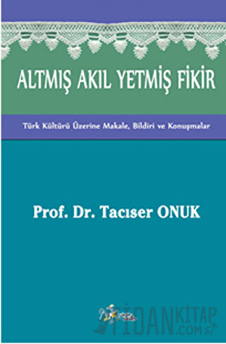 Altmış Akıl Yetmiş Fikir