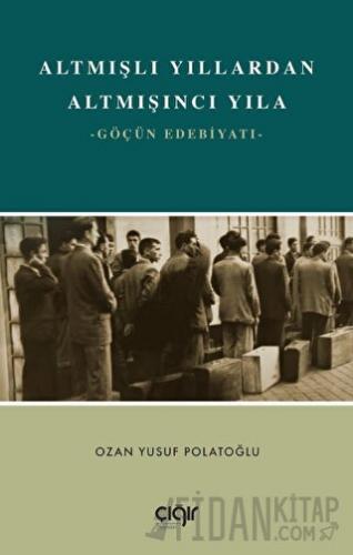 Altmışlı Yıllardan Altmışıncı Yıla