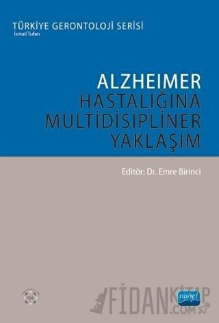 Alzheimer Hastalığına Multidisipliner Yaklaşım