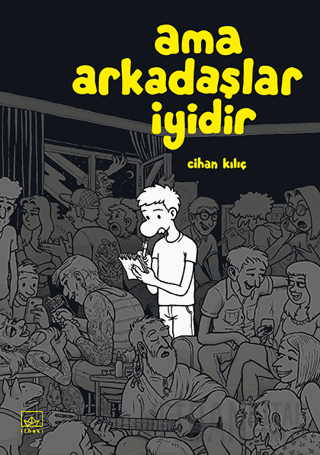 Ama Arkadaşlar İyidir Cihan Kılıç
