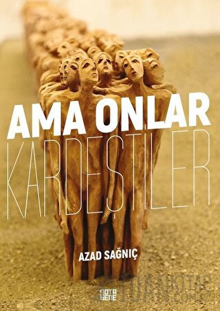 Ama Onlar Kardeştiler