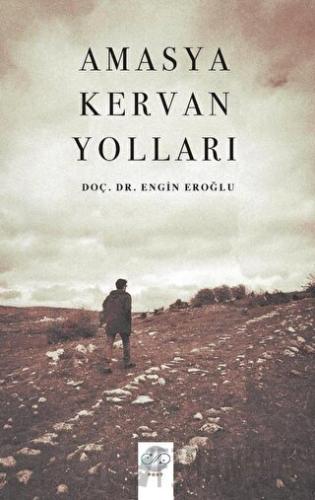 Amasya Kervan Yolları