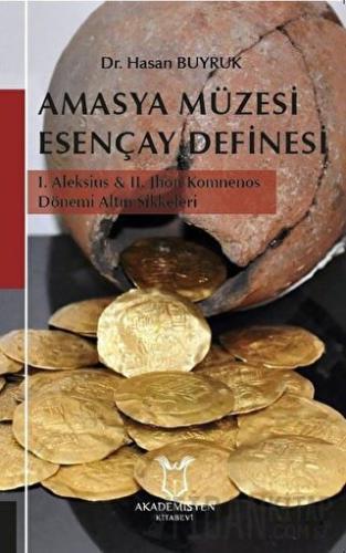 Amasya Müzesi Esençay Definesi