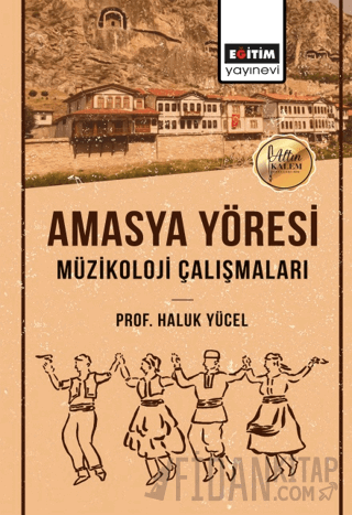 Amasya Yöresi Müzikoloji Çalışmaları
