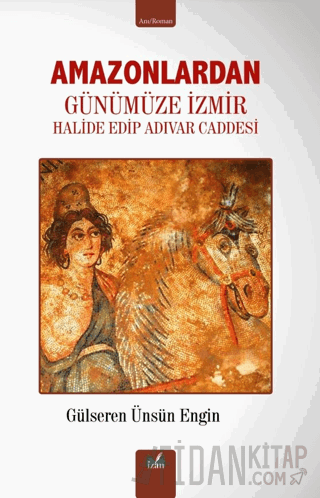Amazonlardan Günümüze İzmir